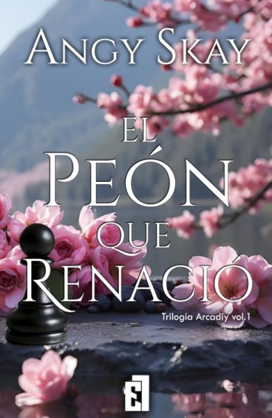 #01 El peón que renació - Angy Skay