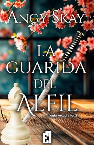 #02 La guarida del alfil - Angy Skay